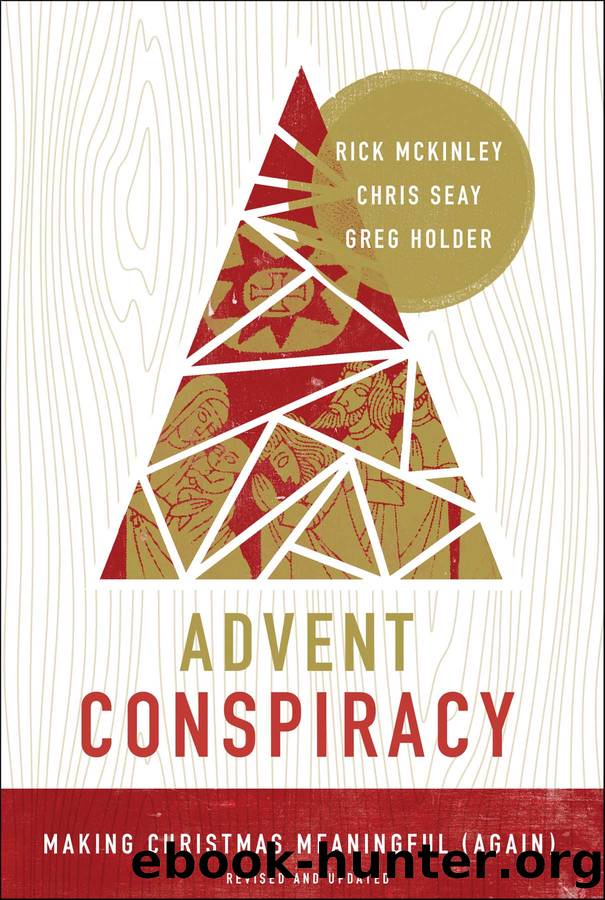Advent Conspiracy by Rick McKinley