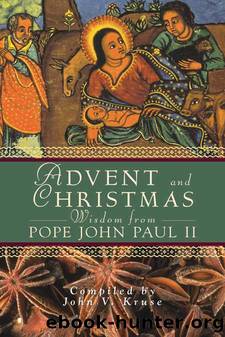 Advent and Christmas Wisdom From Pope John Paul II by Unknown