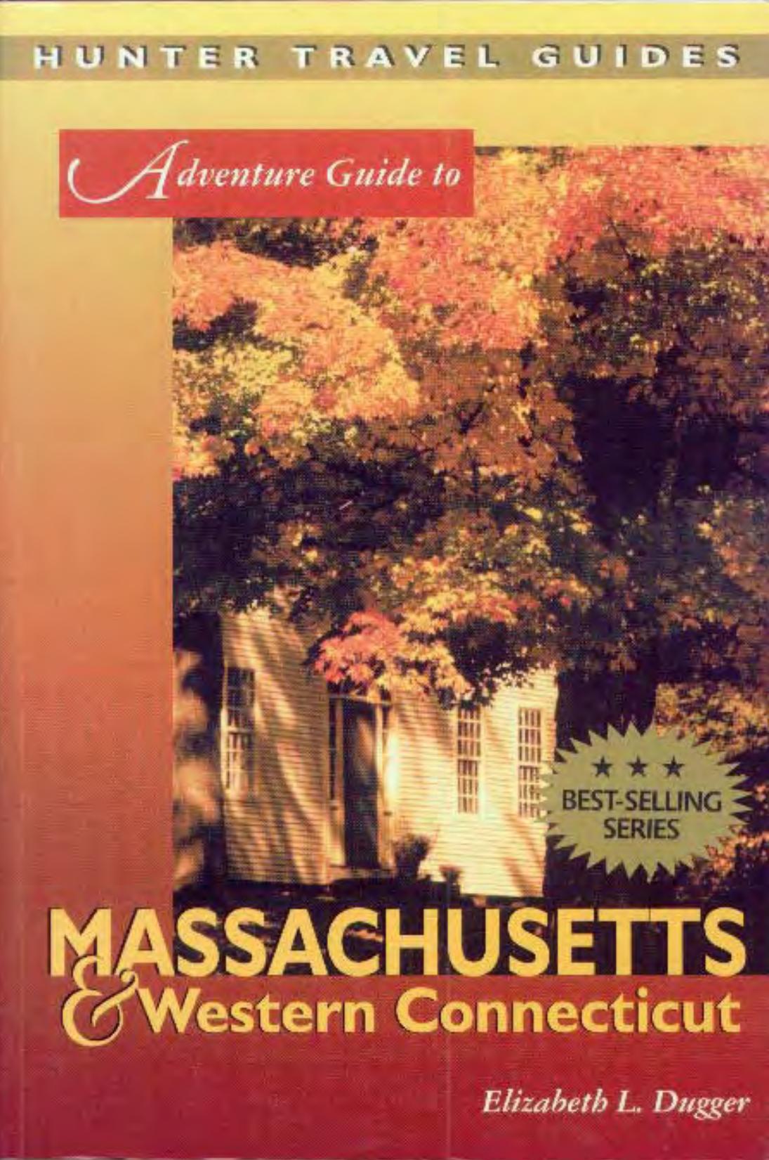 Adventure Guide to Massachusetts & Western Connecticut by Elizabeth L.Dugger