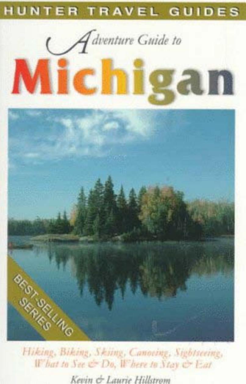 Adventure Guide to Michigan by Kevin && Laurie Hillstrom