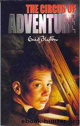 Adventure Series - 07 - The Circus of Adventure by Enid Blyton
