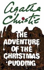 Adventure of the Christmas Pudding by Agatha Christie