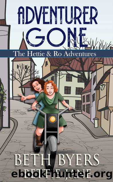 Adventurer Gone: A Hettie and Ro Historical Mystery (The Hettie and Ro Adventures Book 2) by Beth Byers & Bettie Jane
