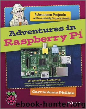 Adventures In Raspberry Pi by Philbin Carrie Anne