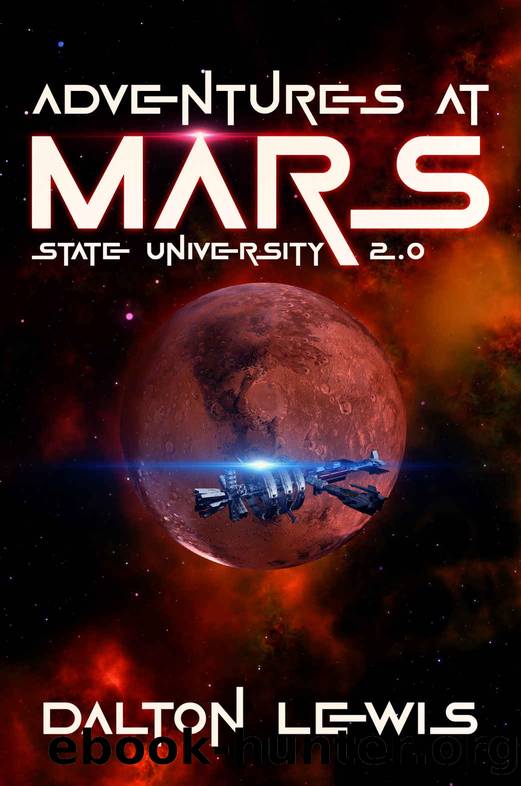 Adventures at Mars State University 2.0 by Lewis Dalton