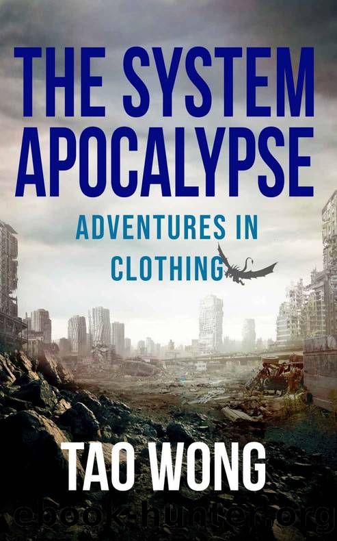 Adventures in Clothing: A System Apocalypse short story (The System Apocalypse Short Stories) by Tao Wong