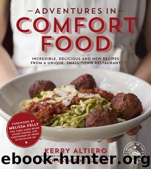 Adventures in Comfort Food by Kerry Altiero