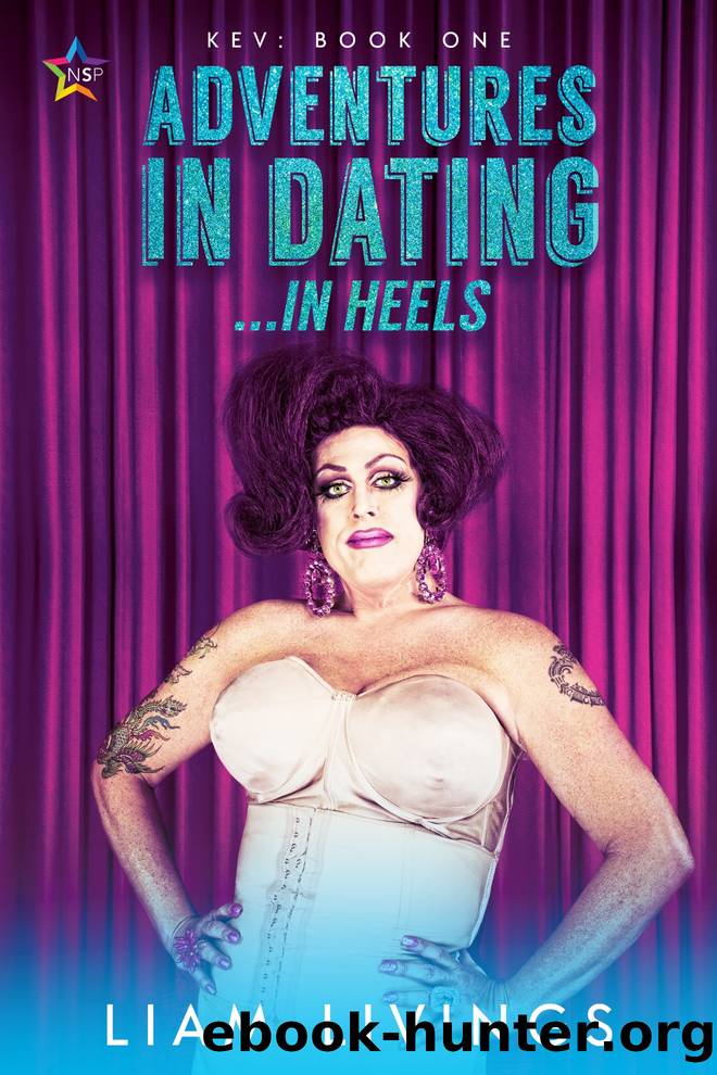 Adventures in Dating...in Heels by Liam Livings