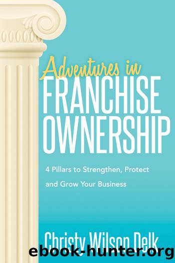 Adventures in Franchise Ownership by Delk Christy Wilson;