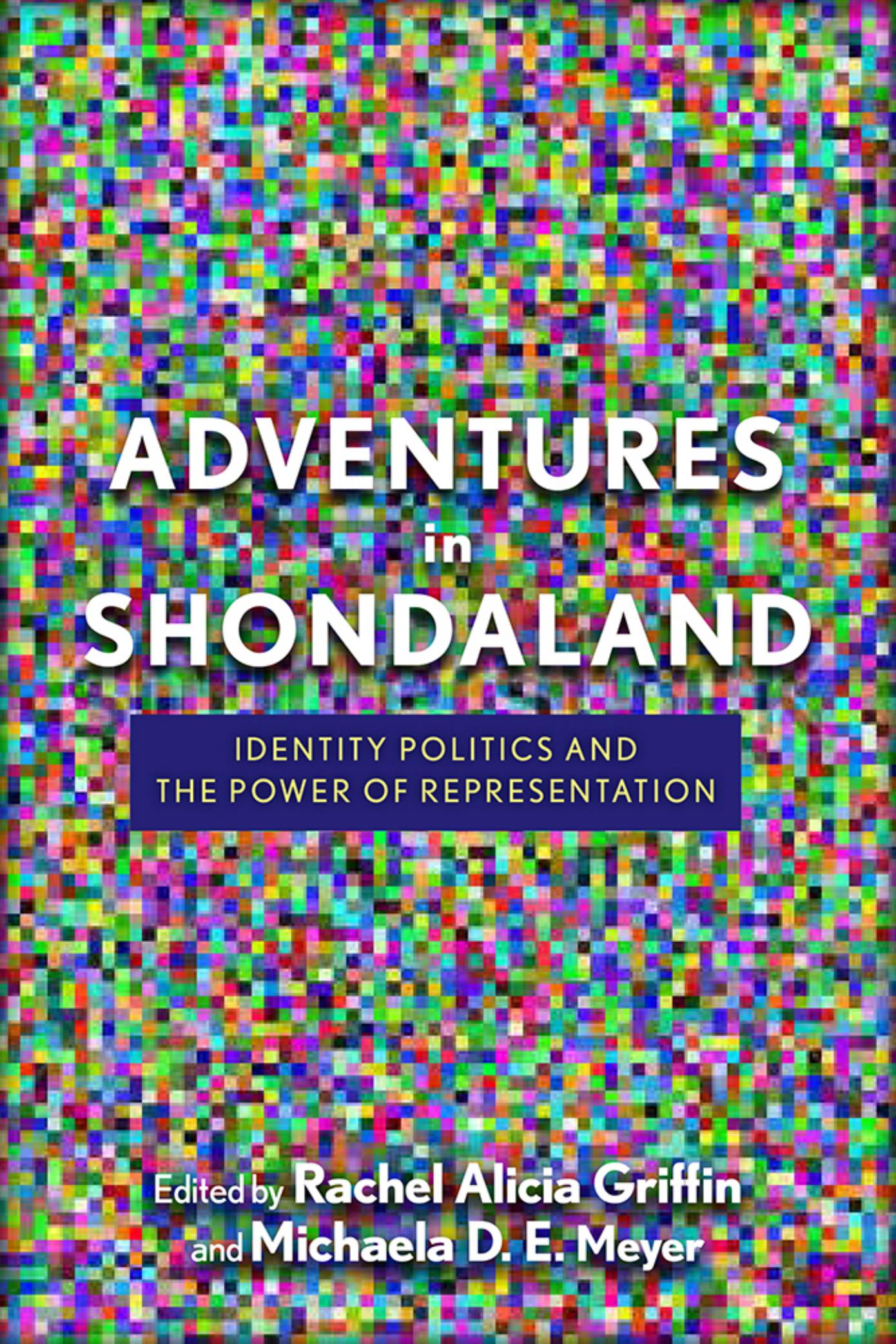 Adventures in Shondaland: Identity Politics and the Power of Representation by unknow