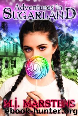 Adventures in Sugarland (Fairy Tales Retold for RH) by M.J. Marstens