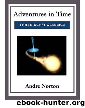 Adventures in Time by Andre Norton