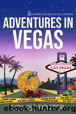 Adventures in Vegas: A Crossword Puzzle Cozy Mystery by Louise Foster