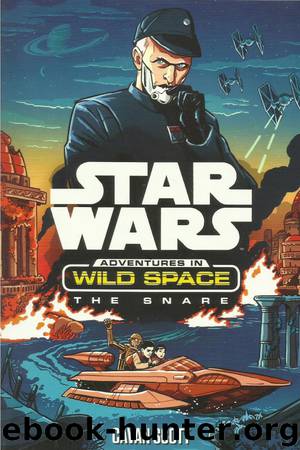 Adventures in Wild Space: The Snare by Cavan Scott