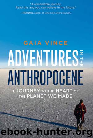 Adventures in the Anthropocene by Gaia Vince