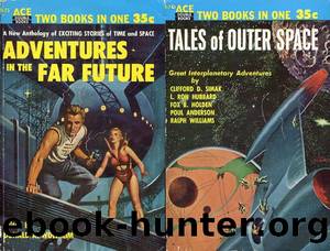 Adventures in the Far Future  Tales of Outer Space by Donald A. Wollheim