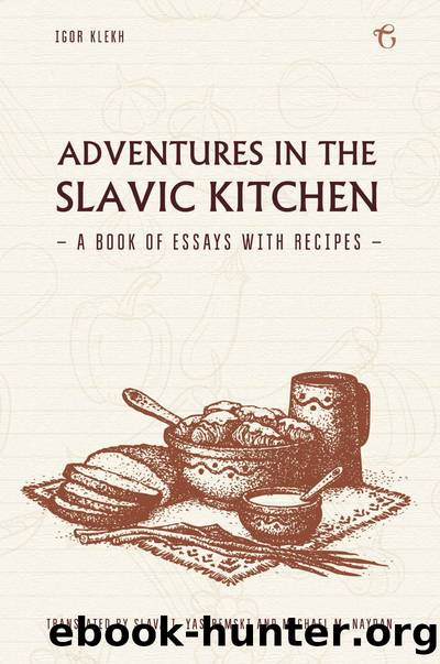 Adventures in the Slavic Kitchen by Klekh Igor;