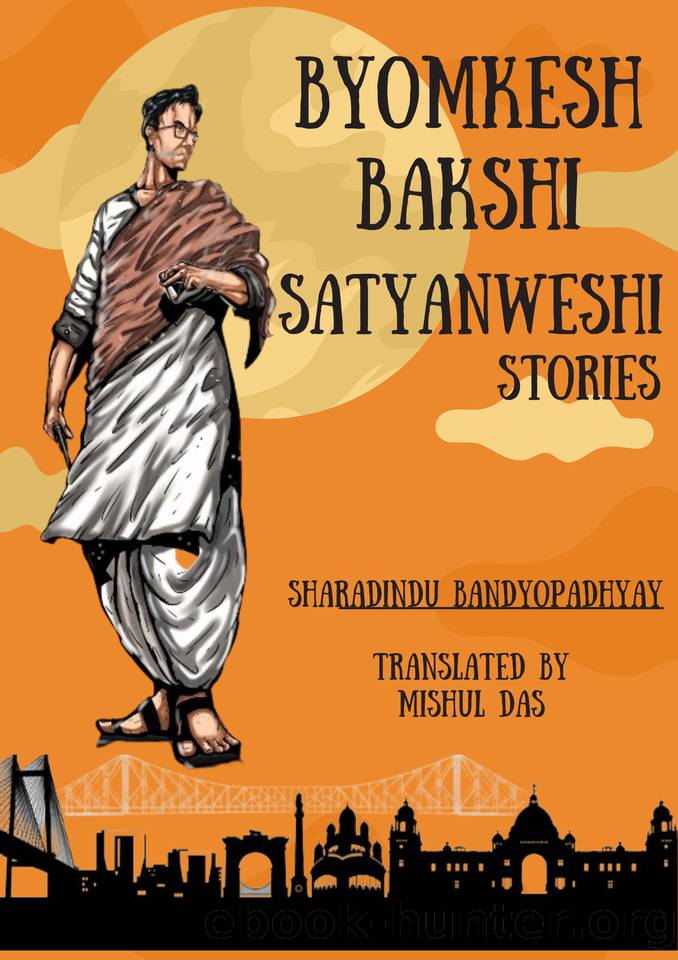 Adventures of Byomkesh Bakshi : Satyanweshi Stories by Mishul Das