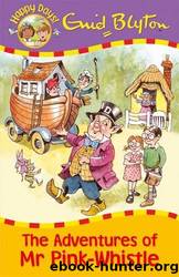 Adventures of Mr Pink-Whistle by Enid Blyton
