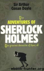 Adventures of Sherlock Holmes by Arthur Conan Doyle