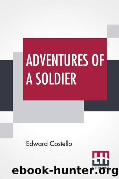 Adventures of a Soldier, Written by Himself by Edward Costello