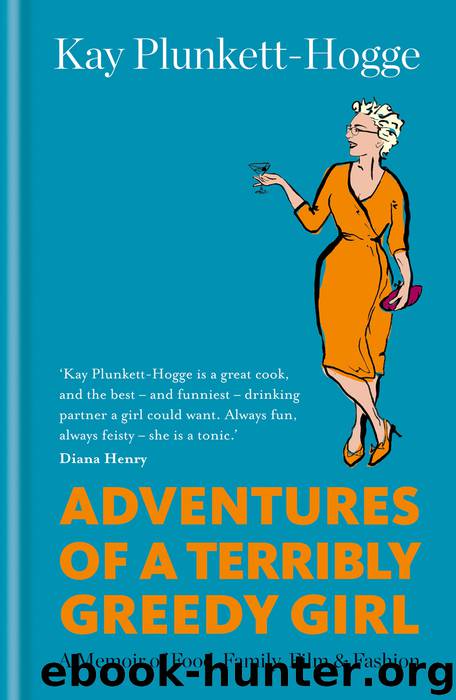 Adventures of a Terribly Greedy Girl by Kay Plunkett-Hogge