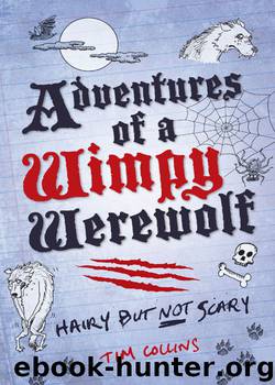 Adventures of a Wimpy Werewolf: Hairy But Not Scary by Tim Collins