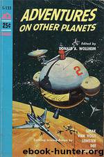 Adventures on Other Planets Anthology by Donald A Wollheim (ed)