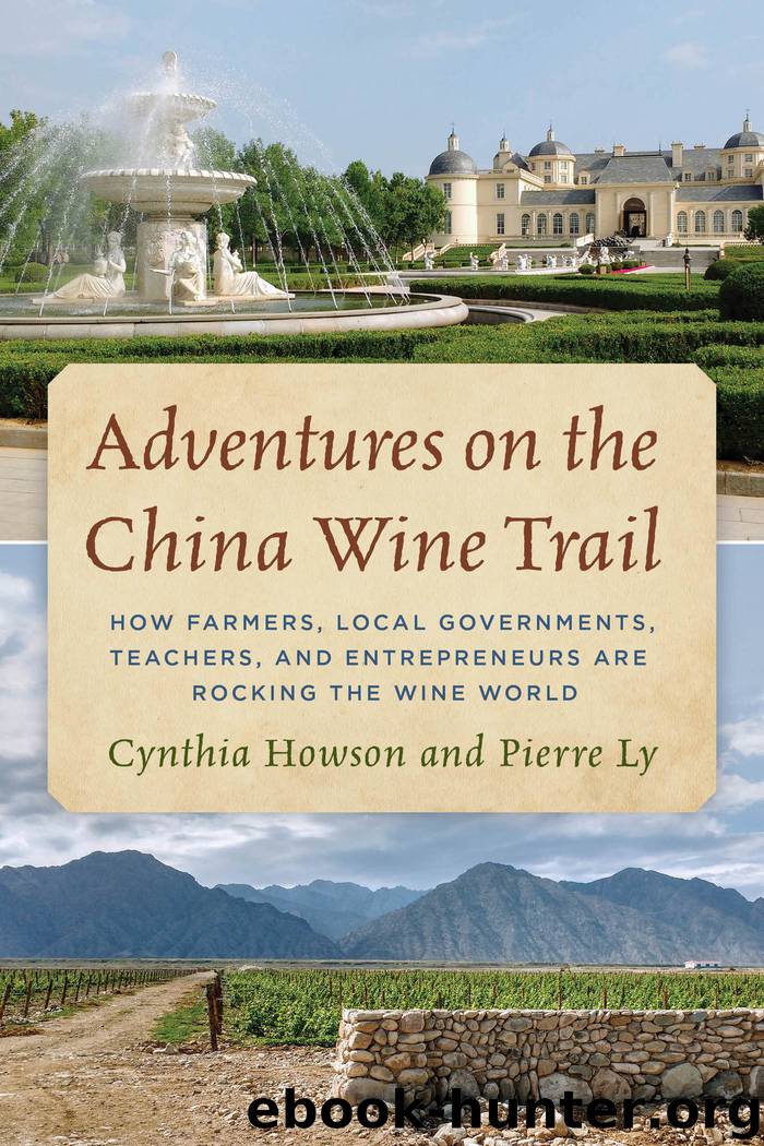 Adventures on the China Wine Trail by Cynthia Howson & Pierre Ly