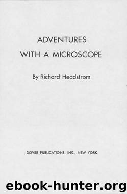 Adventures with a Microscope by Richard Headstrom