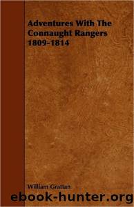 Adventures with the Connaught Rangers, 1809-1814 by William Grattan Charles Oman