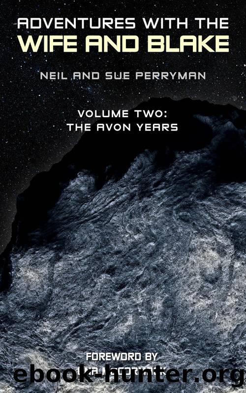 Adventures with the Wife and Blake Volume Two by Neil Perryman Sue Perryman