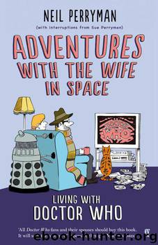 Adventures with the Wife in Space by Neil Perryman