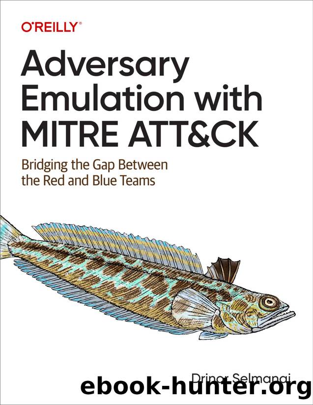 Adversary Emulation with MITRE ATT&CK (for True Epub) by Drinor Selmanaj