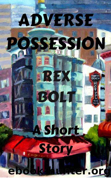 Adverse Possession by Rex Bolt