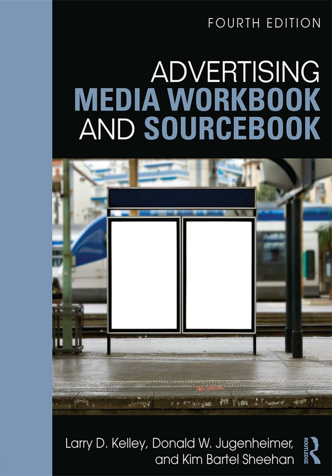 Advertising Media Workbook and Sourcebook by Kelley Larry Sheehan Kim Jugenheimer Donald W