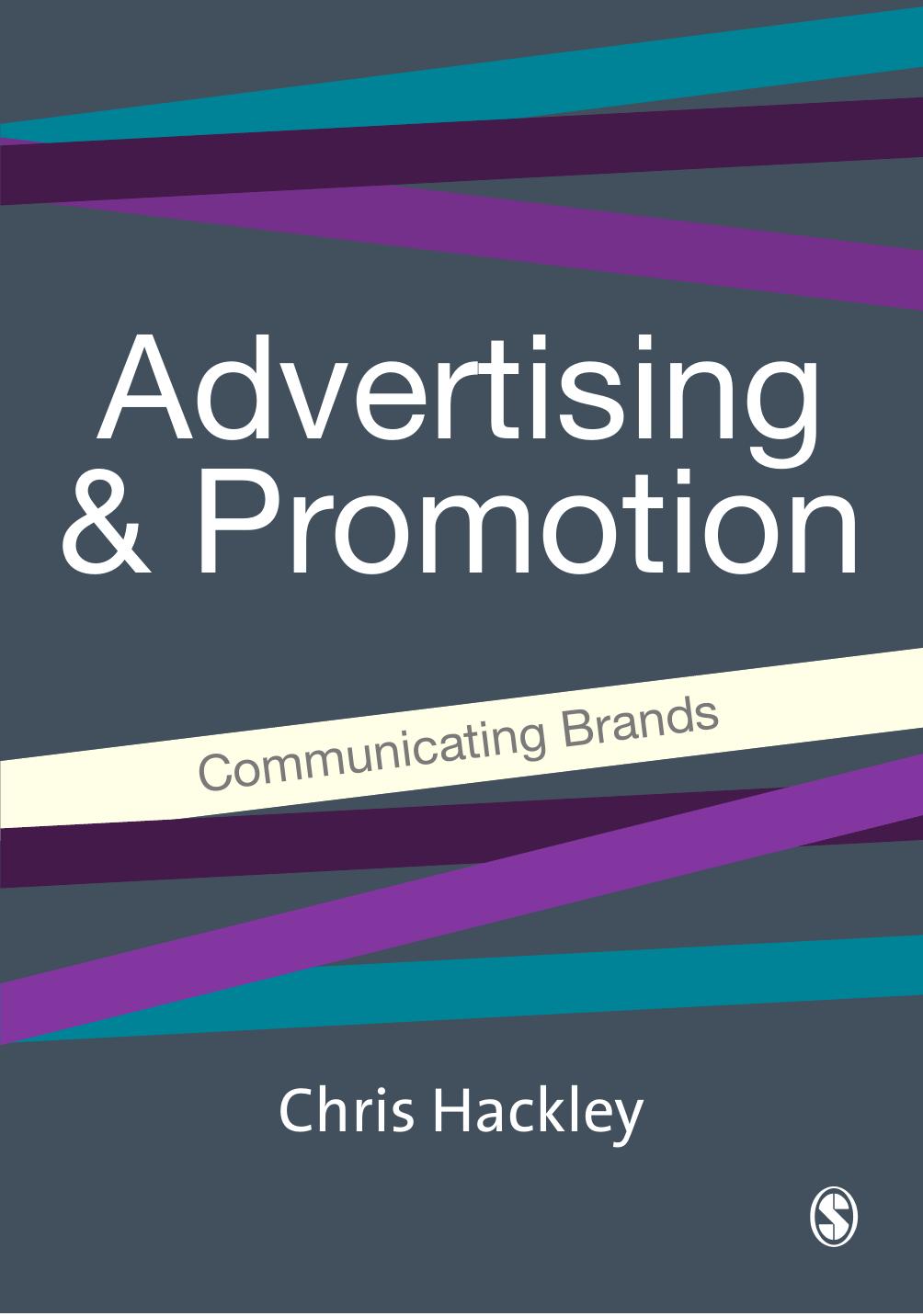 Advertising and Promotion: Communicating Brands by Dr Chris Hackley
