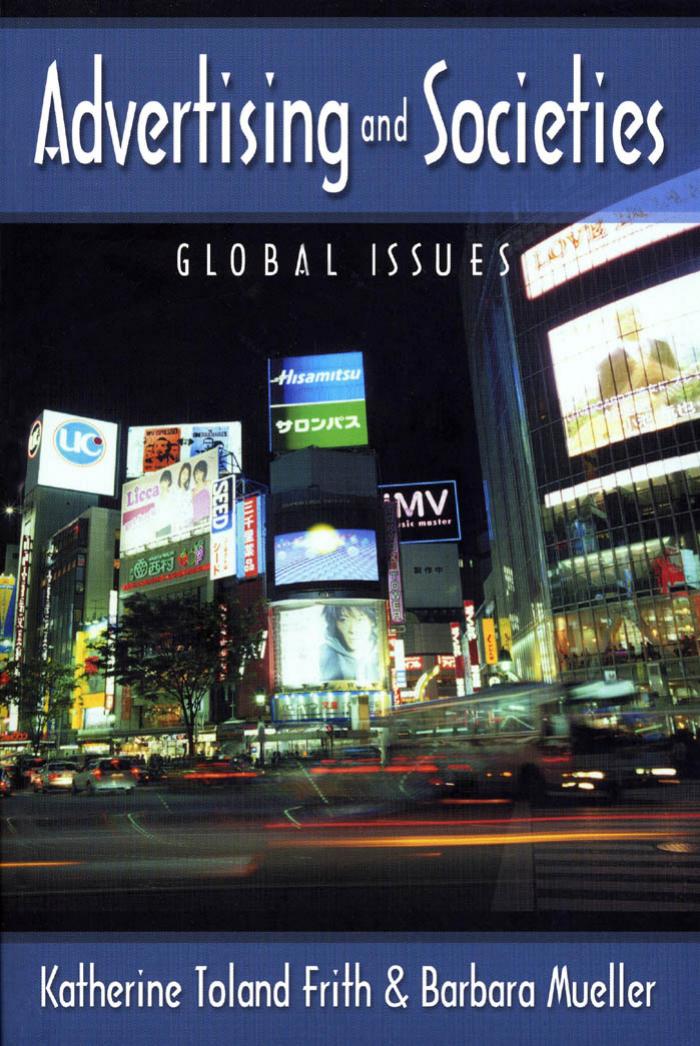Advertising and Societies: Global Issues (Digital Formations, Vol. 14) by Katherine Toland Frith Barbara Mueller