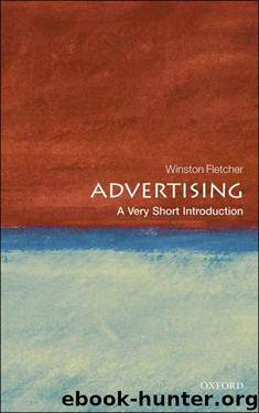 Advertising: A Very Short Introduction (Very Short Introductions) by Fletcher Winston