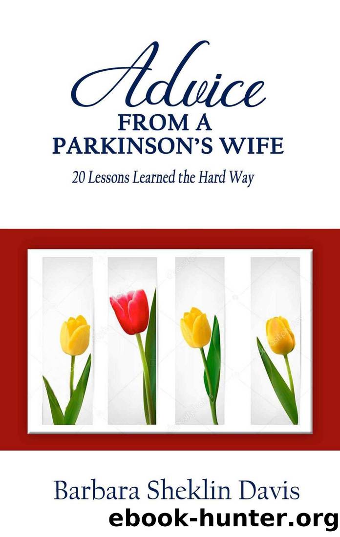 Advice From a Parkinson's Wife: 20 Lessons Learned the Hard Way LARGE PRINT by Barbara Sheklin Davis