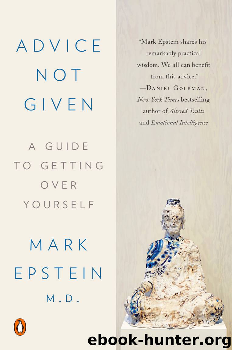 Advice Not Given by Mark Epstein M.D