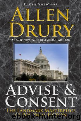 Advise and Consent by Allen Drury