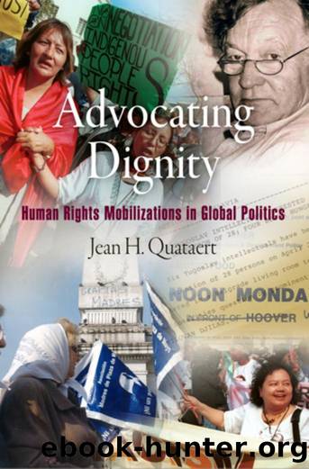 Advocating Dignity : Human Rights Mobilizations in Global Politics by Jean H. Quataert