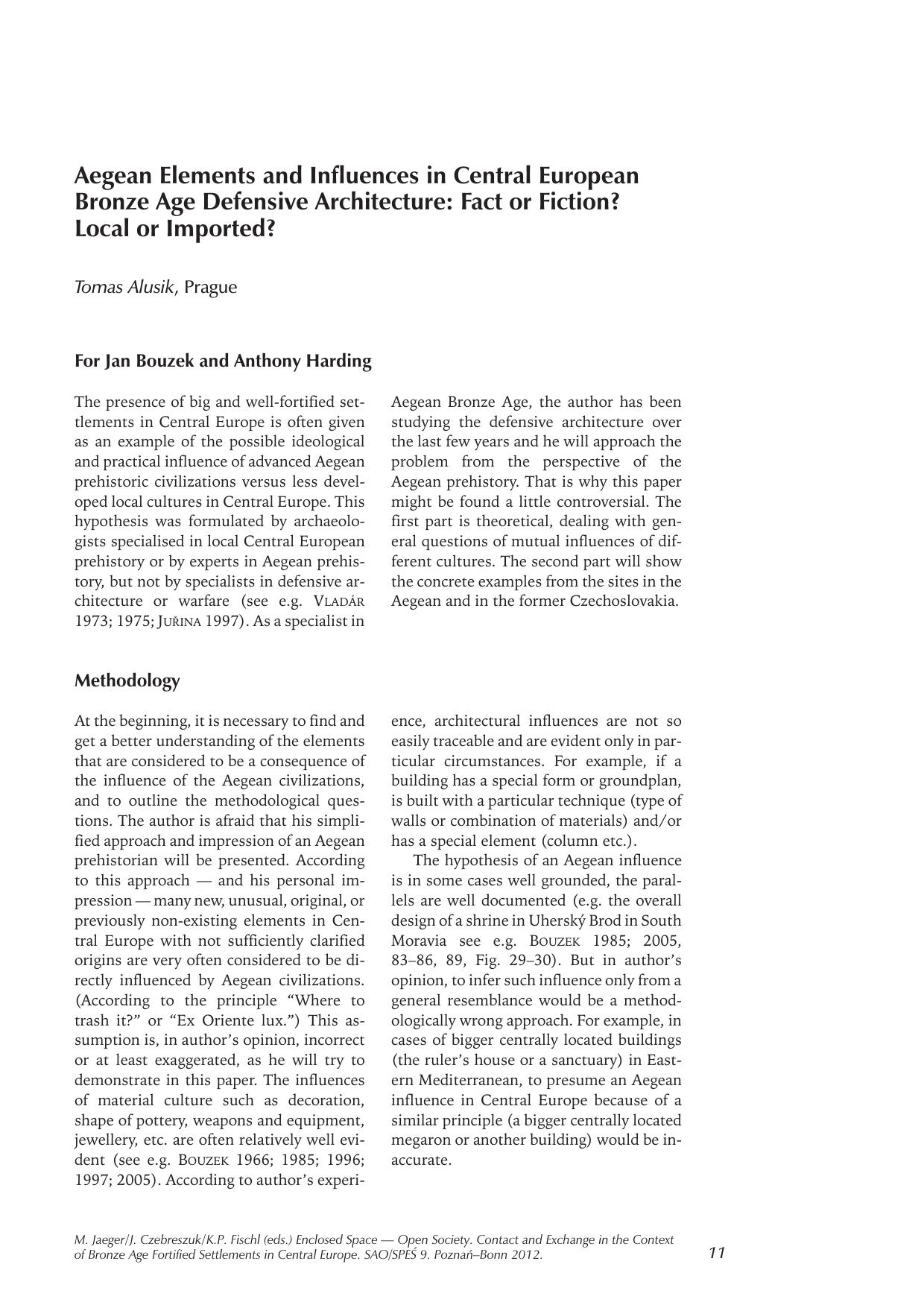 Aegean Elements and Influences in Central European Bronze Age Defensive Architecture: Fact or Fiction? Local or Imported? by Alusik T