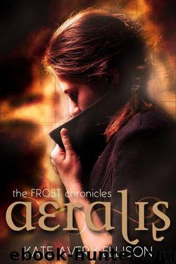 Aeralis (The Frost Chronicles) by Kate Avery Ellison