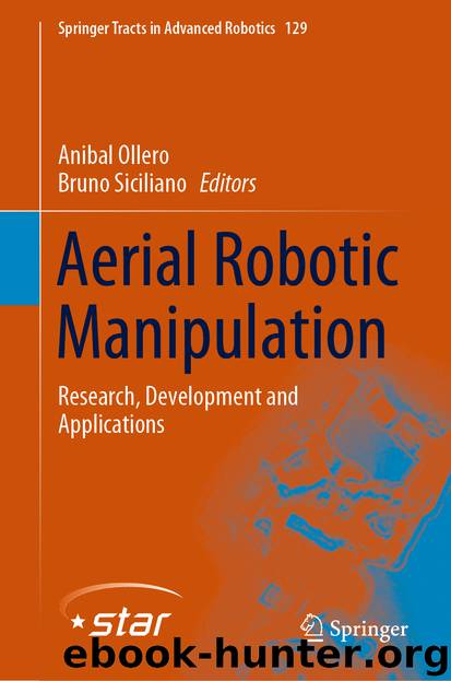Aerial Robotic Manipulation by Anibal Ollero & Bruno Siciliano