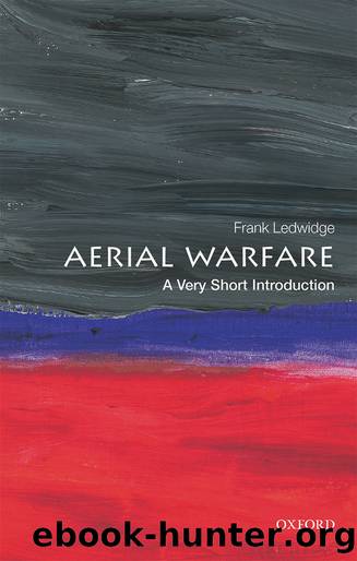 Aerial Warfare: A Very Short Introduction by Frank Ledwidge