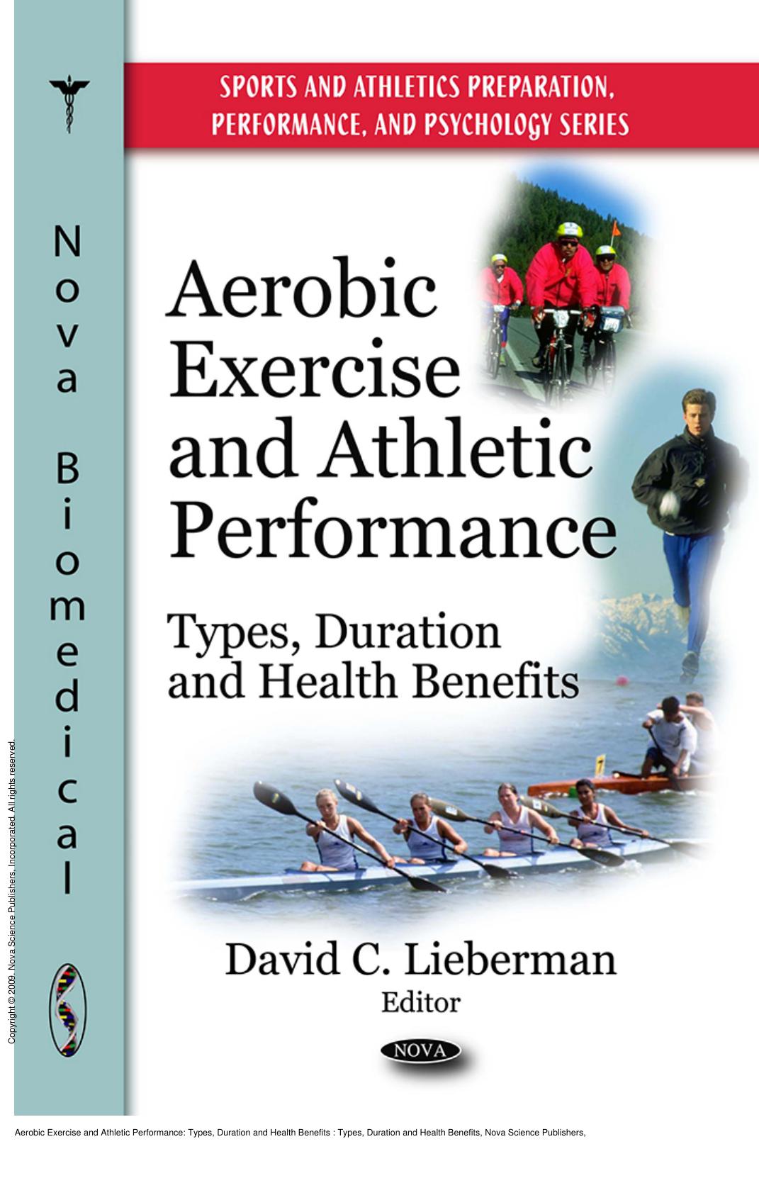 Aerobic Exercise and Athletic Performance: Types, Duration and Health Benefits : Types, Duration and Health Benefits by David C. Lieberman