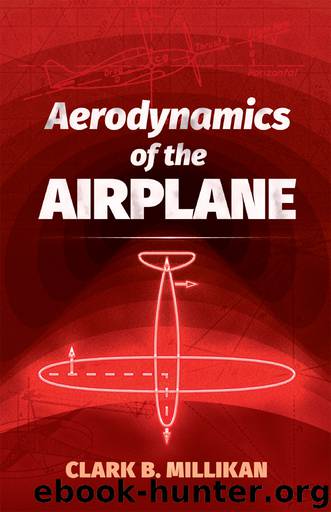 Aerodynamics of the Airplane by Clark B. Millikan