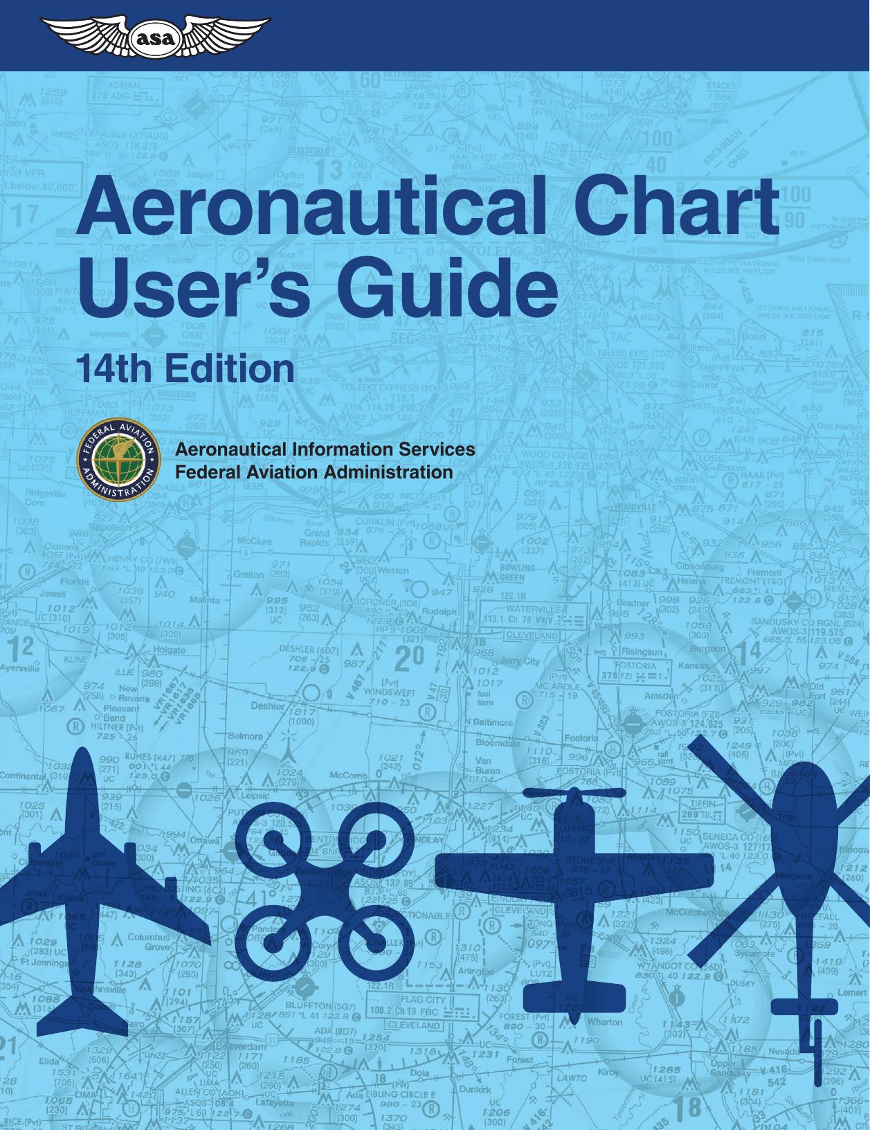 Aeronautical Chart User's Guide (ASA FAA Handbook Series) by unknow